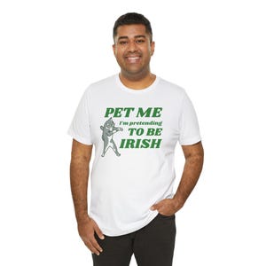 Cat Lover St Patricks Day Tee, Pet Me I'm Pretending to be Irish, Unisex Jersey Short Sleeve T-Shirt, Cat Moms, Cat Dads, Cat Lovers image 8
