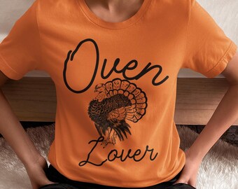 Thanksgiving Turkey T-shirt, Oven Lover T-Shirt, Thanksgiving Apparel, Gift for Cooking Enthusiasts, Home Chef Shirt, Fun Kitchen Wear