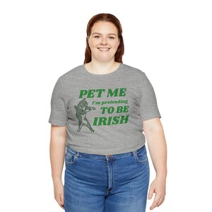 Cat Lover St Patricks Day Tee, Pet Me I'm Pretending to be Irish, Unisex Jersey Short Sleeve T-Shirt, Cat Moms, Cat Dads, Cat Lovers image 11