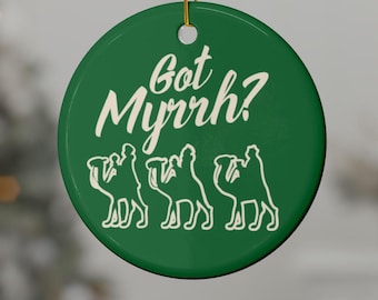 Three Kings Day Celebration, Got Myrrh? Three Wise Men Ornament Ceramic Ornament, Magi Ornament, Three Kings Day Religious Holiday