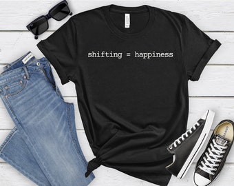 växling = lycka T-shirt, entusiast för manuell växellåda, älskare av manuell växellåda, manuell växellåda, växelspak, växelspaksälskare, bilar