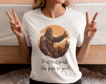 Does this smell like pine to you Bigfoot Sasquatch Shirt, Funny bigfoot shirt, Sasquatch funny shirt, Funny Bigfoot Yeti, Sasquatch, Hiking