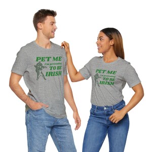 Cat Lover St Patricks Day Tee, Pet Me I'm Pretending to be Irish, Unisex Jersey Short Sleeve T-Shirt, Cat Moms, Cat Dads, Cat Lovers image 6