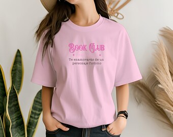 Camiseta Book Club / Te enamorarás de un personaje ficticio BookTok Romance Reader Adicto al libro Romantasy Bibliófilo