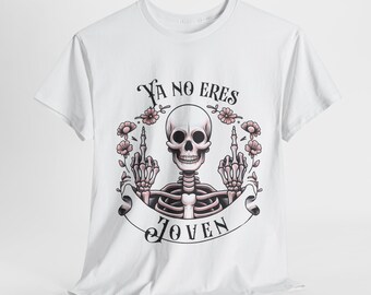 Camiseta Unisex divertida Ya no eres joven / camiseta Borde/ Camiseta Humor/ Camiseta sarcástica/