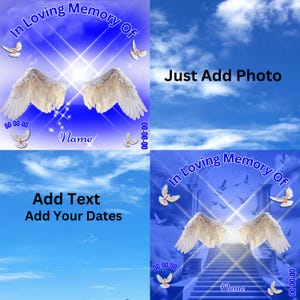 May include: A blue and white memorial template featuring a pair of white angel wings, a radiant light, and the text "In Loving Memory Of". The template also provides space for a photograph, text, and dates.