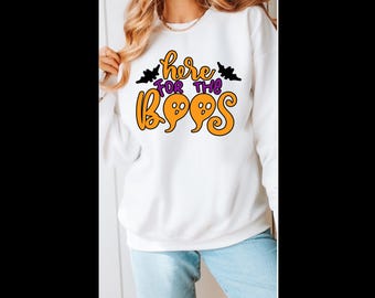 Here For The Boos Design png, Sublimation Design, trendy funny quotes, Halloween Design, Instant Digital Download