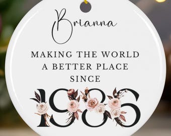 Personalized 40th Birthday Ornament, Making the World a Better Place, Custom Name Christmas Gift, Holiday Gift Keepsake, Floral Ornament