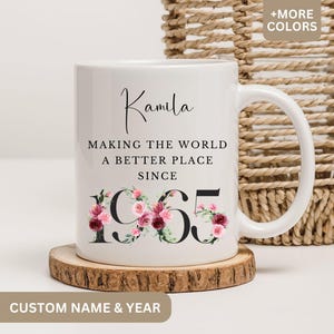 Personalized 60th Birthday Mug, Making the world a better place since 1965, 60th Birthday Gift, 1965 Birthday Gift for Women 60 Year Old Cup
