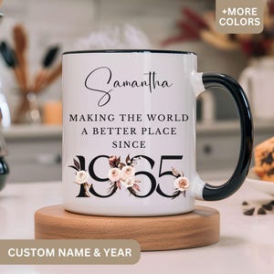 Personalized 60th Birthday Mug, Custom Name Mug, Floral Mug Cup, Making the World a Better Place Since 1965, Gift for 60th Birthday Woman