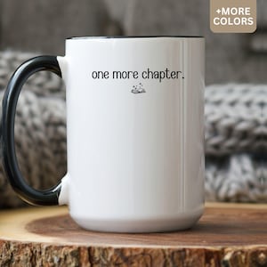 One More Chapter Mug, Book Lover Gift, Reading Mug for Readers, Cozy Literary Coffee Cup, Minimalist Quote Mug, Books Mug, Bookworm Bookish