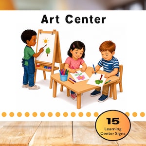 May include: A sign labeled Art Center featuring an illustration of three children engaged in creative activities. One child paints at an easel while two others sit at a table drawing with markers. A circular badge in the corner reads 15 Learning Center Signs.