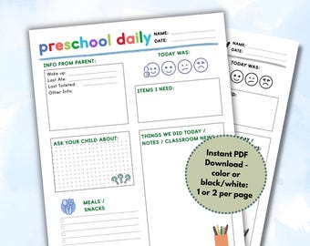 May include: White printable preschool daily report sheets with colorful text that reads "preschool daily." The sheets include sections for parent info, today's mood, items needed, and meals/snacks. The sheets are available in color or black and white.