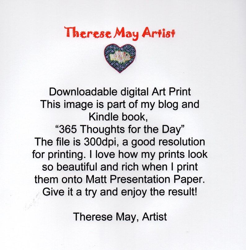 以下が含まれることがあります： 赤い文字でTherese May Artistと書かれ、魚のイラストが入ったハートのアイコンが配置された白いデジタルアートプリント。テキストには「Downloadable digital Art Print. This image is part of my blog and Kindle book, 365 Thoughts for the Day.」と記載されています。