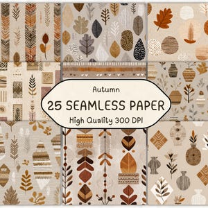 May include: A selection of 25 seamless paper designs with an autumnal theme. The patterns feature leaves, abstract shapes, and botanical elements in shades of brown, beige, and orange. The text on the image reads "Autumn 25 Seamless Paper High Quality 300 DPI."