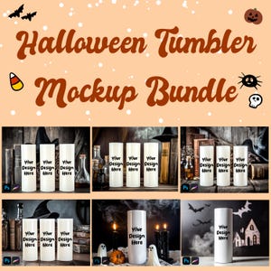 May include: A Halloween Tumbler Mockup Bundle graphic with various scenes. The text "Halloween Tumbler Mockup Bundle" is displayed in a decorative font. Several white tumblers are shown with the text "Your Design Here" on them, set against spooky backgrounds.