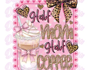 Halv mamma Halv kaffe Leopard PNG (Direkt nedladdning) Skjortadesign