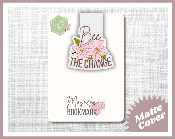 Bee The Change Magnetic Bookmark