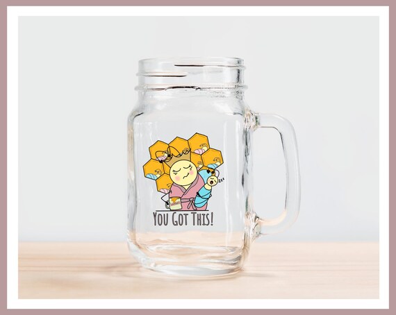 You Got This - Queen Bee Glass Jar Mug