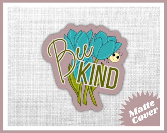 Bee Kind -  Die Cut Sticker