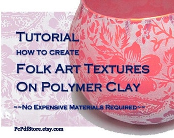 PDF tutorial Folk Art Textures, Polymer Clay Tutorial, Step By Step Instruction, E book lesson