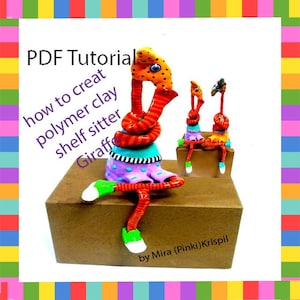 Polymer Clay Giraffe Shelf Sitter Tutorial (PDF)