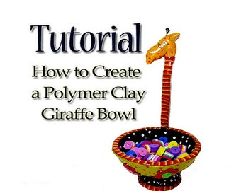 Polymer Clay PDF Tutorial - Giraffe Bowl Sculpture, Step By Step Tutorial, DIY tutorial