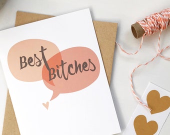 funny best friend cards, best bitches, funny card for best friend, long distance best friends, swear card, funny sister cards, card for her