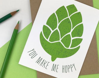 you make me hoppy beer greeting card. green hops card. funny craft beer love card. for friend. for him. pun card. beer humor. adult card.