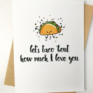 cute punny Valentine's Day card. lets taco bout how much I love you. puns cards. valentine for boyfriend, him, husband, her, girlfriend. image 2