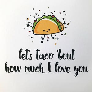 cute punny Valentine's Day card. lets taco bout how much I love you. puns cards. valentine for boyfriend, him, husband, her, girlfriend. image 4