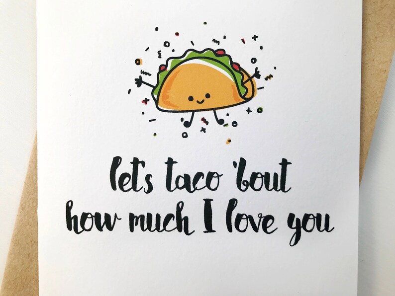 cute punny Valentine's Day card. lets taco bout how much I love you. puns cards. valentine for boyfriend, him, husband, her, girlfriend. image 4