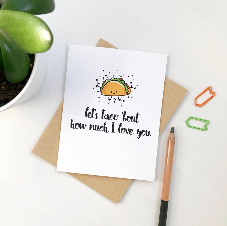 cute punny Valentine's Day card. lets taco bout how much I love you. puns cards. valentine for boyfriend, him, husband, her, girlfriend. image 7