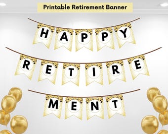 Peut inclure: Une bannière dorée et blanche avec l'inscription "HAPPY RETIREMENT" et des ballons dorés. La bannière est tendue sur un mur blanc. Le haut de l'image porte la mention "Printable Retirement Banner".