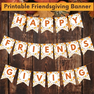 May include: Printable banner with the words "Happy Friendsgiving" in white letters on a white background with a pattern of orange and brown pumpkins and leaves.