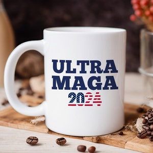 MAGA Mug, Trump 2024 Mug, Trump Coffee Mug, President Trump Gift, Make America Great Again, Republican Mug, Trump Patriotic Gift, USA Mug