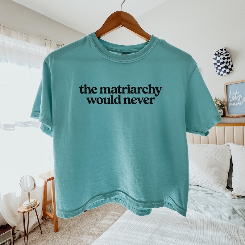 Feminist Matriarchy Cotton Tee Shirt Design Statement Piece Activist Clothing Equality Movement Protest Womens Rights Reproductive Freedom afbeelding 7