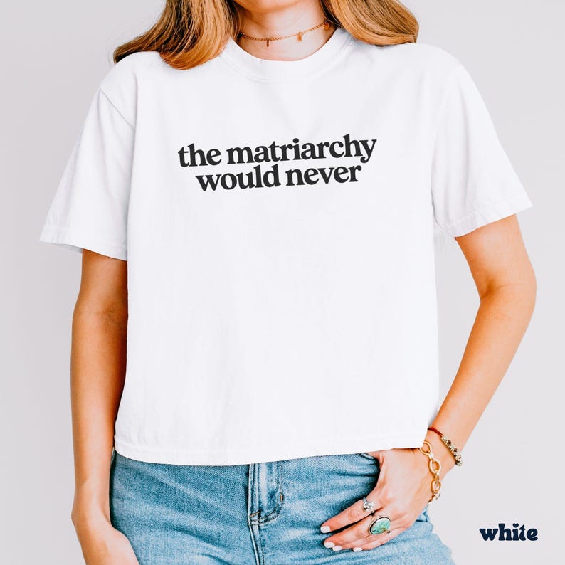 Feminist Matriarchy Cotton Tee Shirt Design Statement Piece Activist Clothing Equality Movement Protest Womens Rights Reproductive Freedom afbeelding 9
