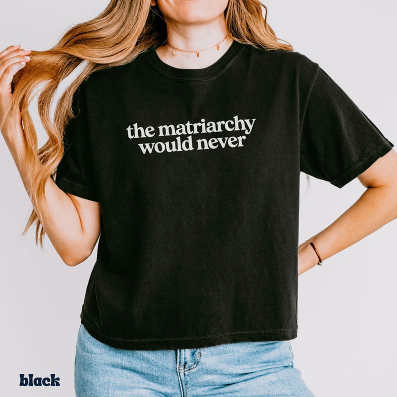 Feminist Matriarchy Cotton Tee Shirt Design Statement Piece Activist Clothing Equality Movement Protest Womens Rights Reproductive Freedom afbeelding 12