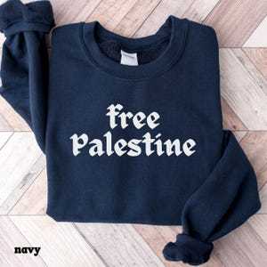 Free Palestine Shirt Human Rights Activist Clothing Solidarity Movement Support Apparel Protest Wear Gaza Awareness Political Statement image 9