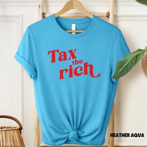Eat Rich Shirt Political Statement Tee Activist Apparel Clothing Social Justice Equality Message Conversation Starter Progressive Movement image 7