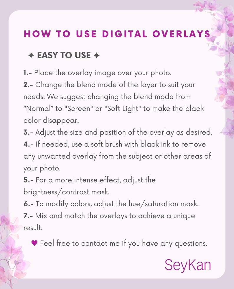 May include: A light purple graphic with instructions on how to use digital overlays. The text includes steps on blending modes, adjusting size, and modifying colors. Floral accents frame the text, with the name "SeyKan" at the bottom.