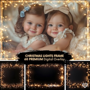 May include: Two young girls smiling, framed by a border of warm, glowing Christmas lights. The image includes the text "CHRISTMAS LIGHTS FRAME 60 PREMIUM Digital Overlay."