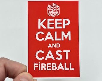 Keep Calm and Cast Fireball Sticker: Matte & Glossy Vinyl, For Fantasy and RPG Lovers