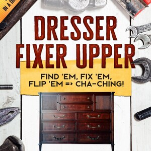 Paint Refinish Restore Upcycled Flipped Furniture - Fixer Upper eBook Tutorial - Sell Your Painted Restored Refinished Fixer Upper Furniture