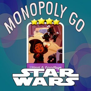 Utinni i Goodbye Monopoly_Go _Naklejka 4 Gwiazdki - ALBUM STAR-WARS Szybka dostawa i szybka odpowiedź