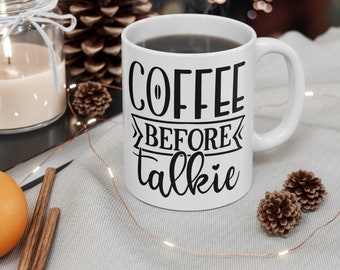 coffee before talkie mug , funny gift, funny mug, funny mugs, mug, coffee cup, funny gifts, gift for her, christmas gift, birthday gif