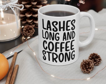 lashes long and coffee strong , funny gift, funny mug, funny mugs, mug, coffee cup, funny gifts, gift for her, christmas gift, birthday gif