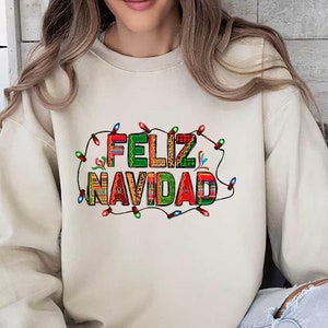 Feliz Navidad Sweatshirt, Spanish Christmas Shirt,Mexican Christmas Sweatshirt,Latina Christmas Sweater,Christmas Shirt,Christmas Gift Tee