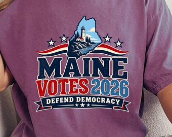 Comfort Colors®Maine Votes 2026 Shirt, Maine Election T-Shirt, ME Voting Tee, Defend Democracy Shirt, Political Graphic Tee